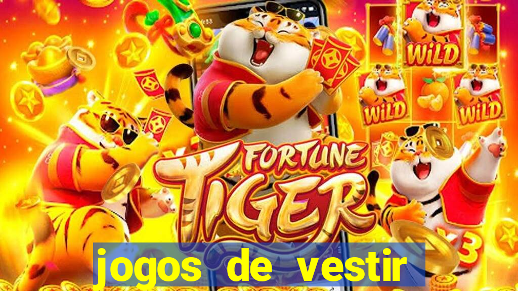 jogos de vestir click jogos